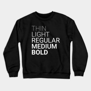 Thin Light Regular Medium Bold White Crewneck Sweatshirt
